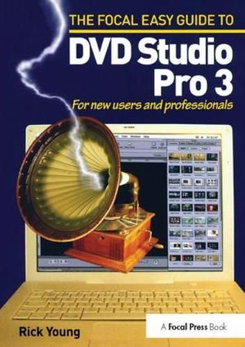 Cover image for The Focal Easy Guide to DVD Studio Pro 3: For New Users and Professionals