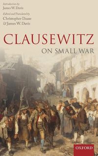 Cover image for Clausewitz on Small War