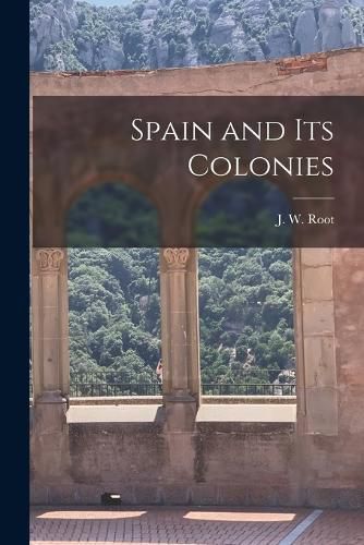 Cover image for Spain and its Colonies