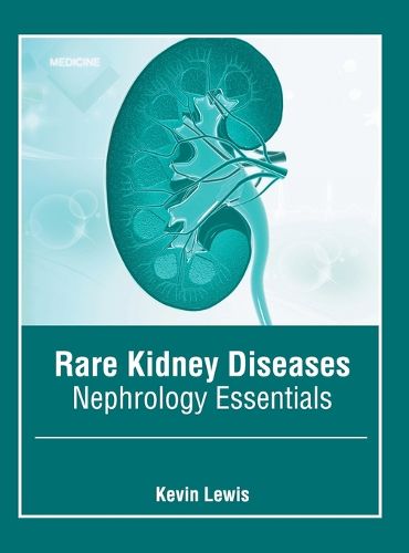 Rare Kidney Diseases: Nephrology Essentials