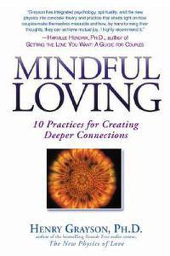 Cover image for Mindful Loving: 10 Practices for Creating Deeper Connections
