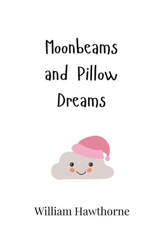 Cover image for Moonbeams and Pillow Dreams