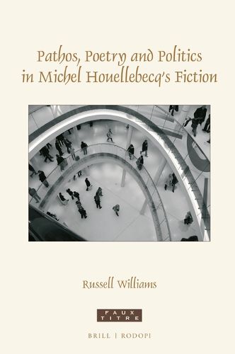 Cover image for Pathos, poetry and politics in Michel Houellebecq's fiction