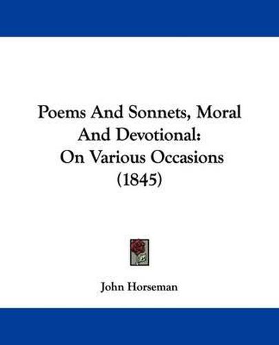 Cover image for Poems And Sonnets, Moral And Devotional: On Various Occasions (1845)