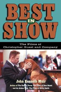 Cover image for Best in Show: The Films of Christopher Guest and Company