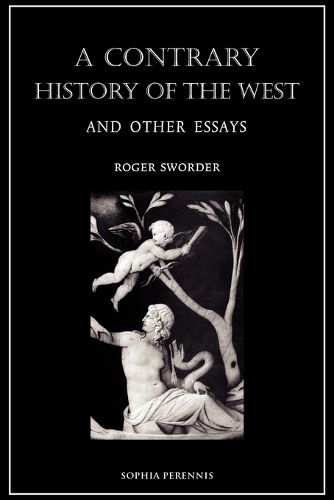 Cover image for A Contrary History of the West, and Other Essays