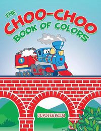 Cover image for The Choo-Choo Book of Colors