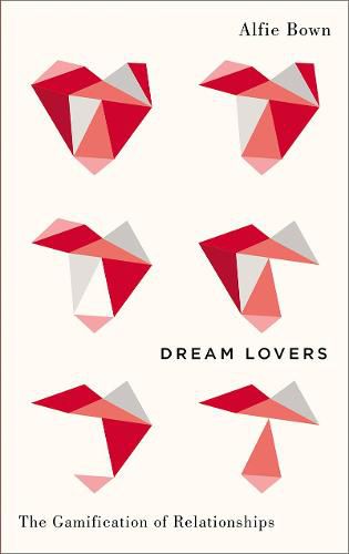 Cover image for Dream Lovers: The Gamification of Relationships