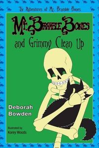 Cover image for Mr. Bramble Bones and Grimmy Clean Up