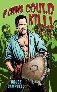 Cover image for If Chins Could Kill: Confessions of a B Movie Actor