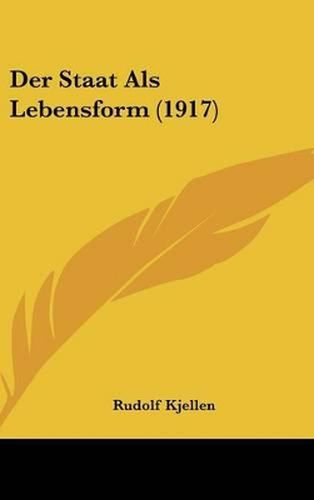 Cover image for Der Staat ALS Lebensform (1917)