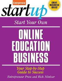 Cover image for Start Your Own Online Education Business