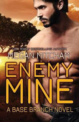 Cover image for Enemy Mine: A Base Branch Novel