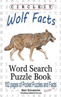 Cover image for Circle It, Wolf Facts, Word Search, Puzzle Book