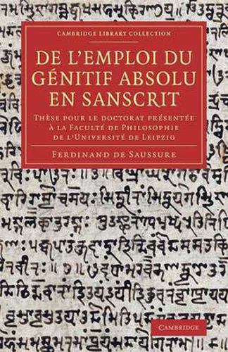 De l'emploi du genitif absolu en Sanscrit: These pour le doctorat presentee a la Faculte de Philosophie de l'Universite de Leipzig