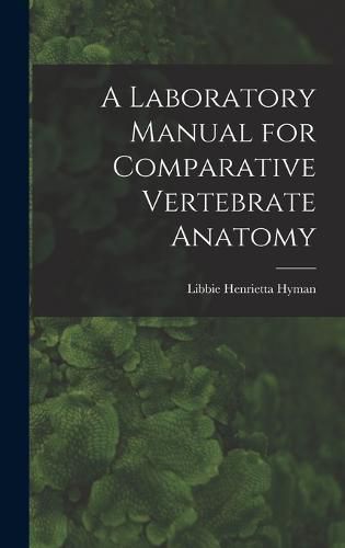 Cover image for A Laboratory Manual for Comparative Vertebrate Anatomy