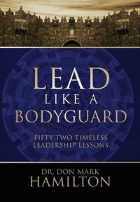 Cover image for Lead Like a Bodyguard