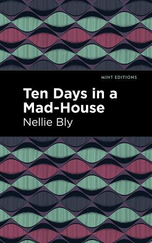 Cover image for Ten Days in a Mad House