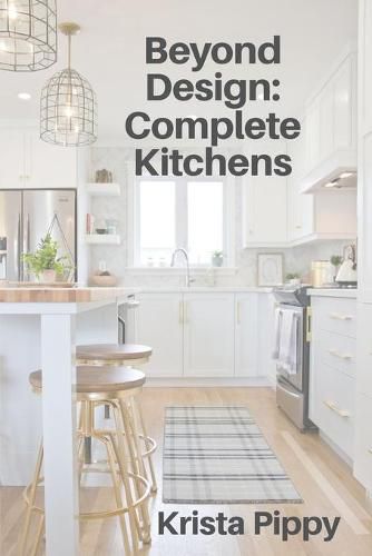 Cover image for Beyond Design: Complete Kitchens