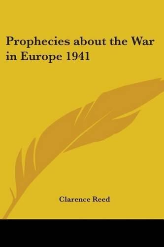 Cover image for Prophecies About the War in Europe 1941