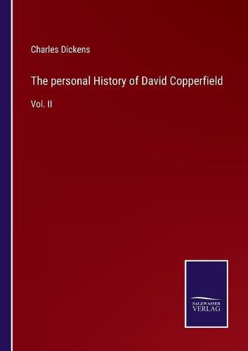 Cover image for The personal History of David Copperfield: Vol. II