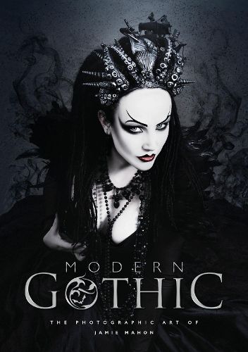 Cover image for Modern Gothic: The Photographic Art of Jamie Mahon