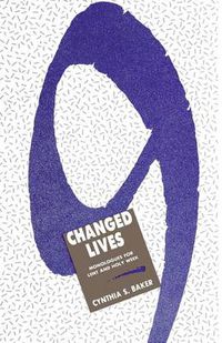 Cover image for Nine Changed Lives: Monologues for Lent and Holy Week