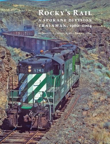 Cover image for Rocky's Rail: A Spokane Division Trainman, 1960-2004