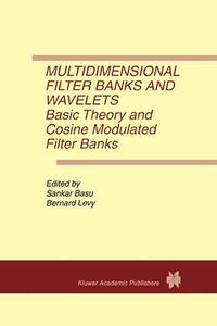 Cover image for Multidimensional Filter Banks and Wavelets: Basic Theory and Cosine Modulated Filter Banks