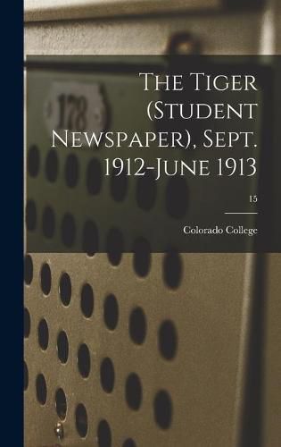 Cover image for The Tiger (student Newspaper), Sept. 1912-June 1913; 15