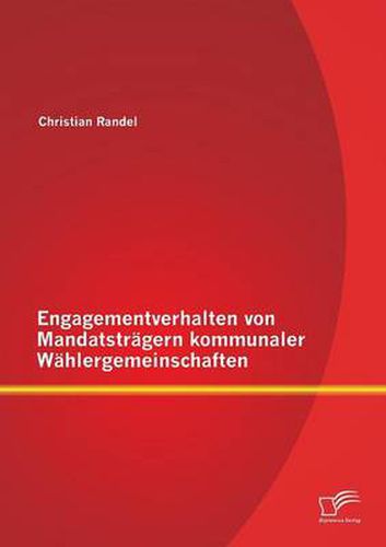 Cover image for Engagementverhalten von Mandatstragern kommunaler Wahlergemeinschaften