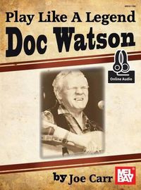 Cover image for Play Like A Legend: DOC Watson