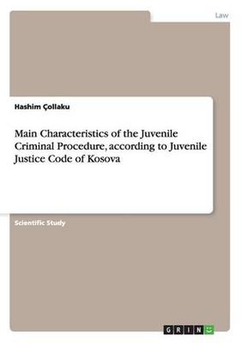 Cover image for Main Characteristics of the Juvenile Criminal Procedure, according to Juvenile Justice Code of Kosova