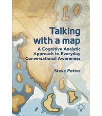 Cover image for Talking with a Map: A Cognitive Analytic Approach to Everyday Conversational Awareness