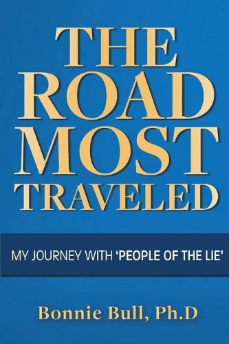 Cover image for The Road Most Traveled - My Journey With 'People of the Lie