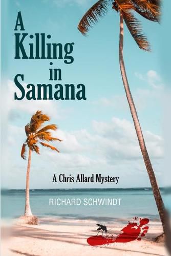 Cover image for A Killing in Samana: A Chris Allard Mystery