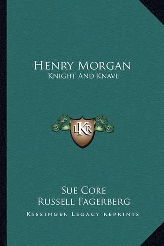 Cover image for Henry Morgan: Knight and Knave