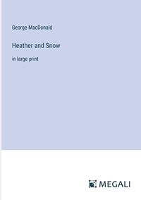 Cover image for Heather and Snow
