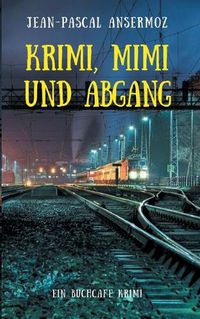 Cover image for Krimi, Mimi und Abgang: Ein BuchCafe Krimi