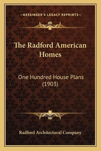 Cover image for The Radford American Homes: One Hundred House Plans (1903)