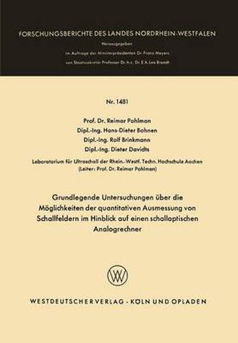 Cover image for Grundlegende Untersuchungen UEber Die Moeglichkeiten Der Quantitativen Ausmessung Von Schallfeldern Im Hinblick Auf Einen Schalloptischen Analogrechner