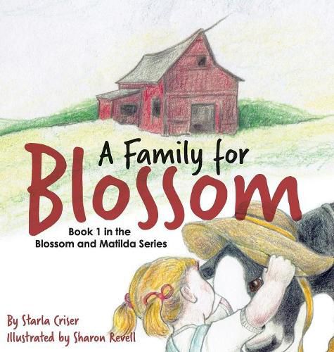 Cover image for A Family for Blossom: Book 1 in the Blossom and Matilda Series