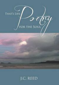 Cover image for That's Life: Poetry for the Soul