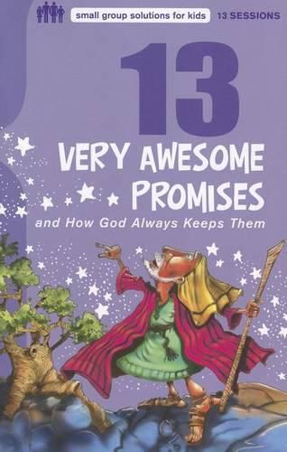 Cover image for 13 Very Awesome Promises and How God Always Keeps Them