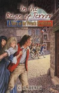 Cover image for In the Reign of Terror: A Story of the French Revolution