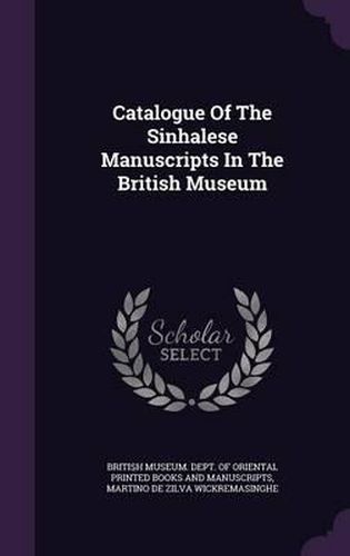 Catalogue of the Sinhalese Manuscripts in the British Museum