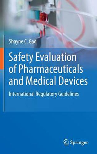 Cover image for Safety Evaluation of Pharmaceuticals and Medical Devices: International Regulatory Guidelines
