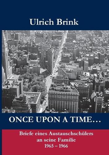 Cover image for Once opon a time: Briefe eines Austauschschulers an seine Familie