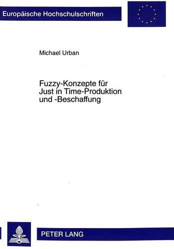 Cover image for Fuzzy-Konzepte Fuer Just in Time-Produktion Und -Beschaffung