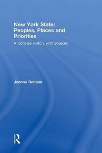 Cover image for New York State: Peoples, Places, and Priorities: A Concise History with Sources